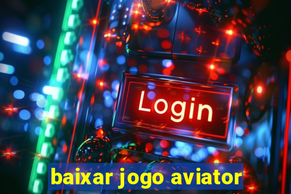 baixar jogo aviator